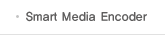 Smart Media Encoder